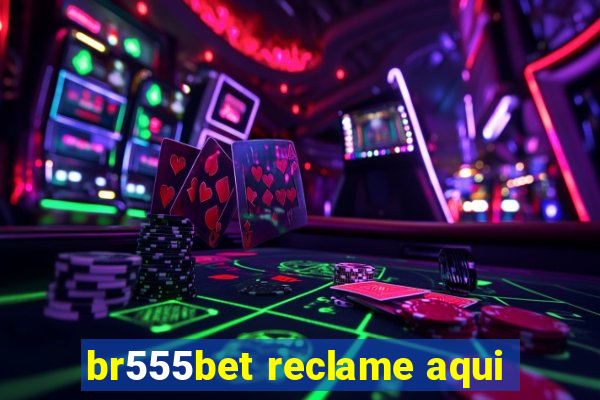 br555bet reclame aqui